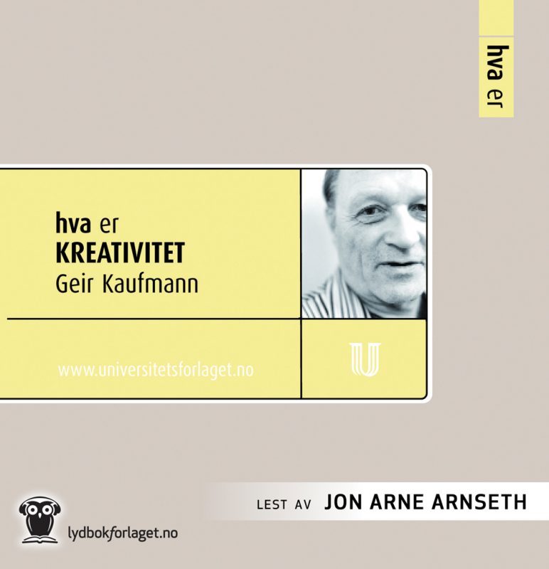 Hva er kreativitet forside - Lydbok skrevet av Geir Kaufmann