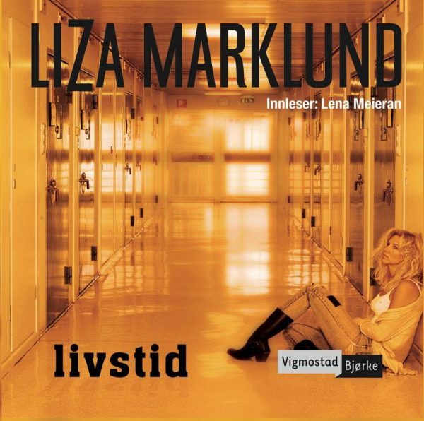 Lydbok - Livstid-Liza Marklund