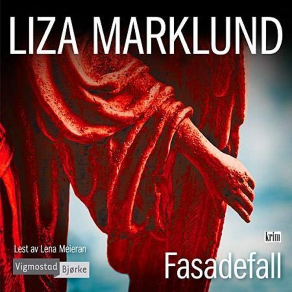 Lydbok - Fasadefall-Liza Marklund