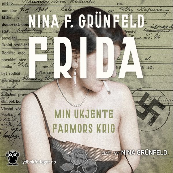 Lydbok - Frida. Min ukjente farmors krig-Nina F. Grünfeld