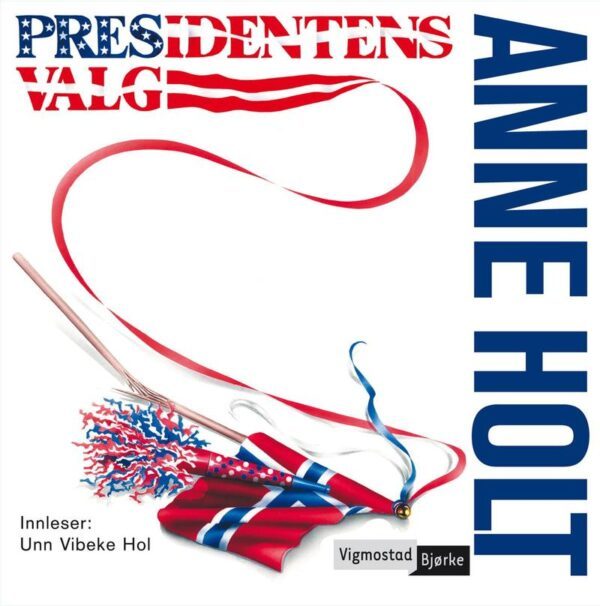 Lydbok - Presidentens valg-Anne Holt