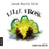 Lydbok - Lille frosk-Jakob Martin Strid