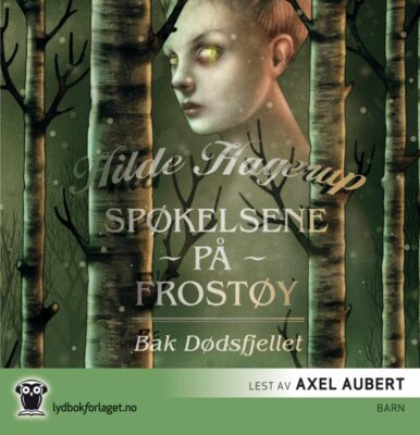 Spøkelsene på Frostøy - lydbok skrevet av Hilde Hagerup