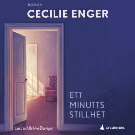 Cecilie Enger Ett minutts stillhet lydbok