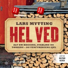 Forsiden til lydboken Hel ved av Lars Mytting.