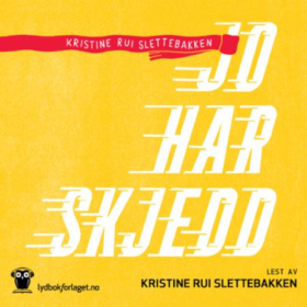 Forsiden til lydboken Jo har skjedd av Kristine Rui Slettebakken.