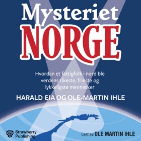 Forsiden til lydboken Mysteriet Norge av Harald Eia og Ole-Martin Ihle.