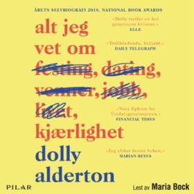 Forsiden til lydboken Alt jeg vet om kjærlighet av Dolly Alderton.