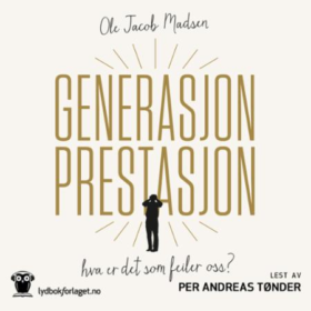 Forsiden til lydboken Generasjon Prestasjon av Ole Jacob Madsen.