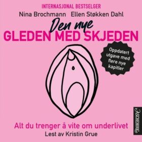 Nina Brochmann Ellen Støkken Dahl Den nye gleden med skjeden lydbok