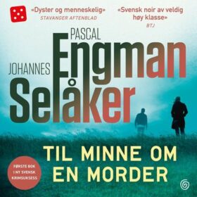 Pascal Engman Johannes Selåker Til minne om en morder
