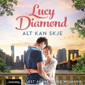 Lucy Diamond Alt kan skje lydbok