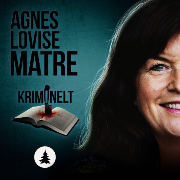 Lydbok - Kriminelt: Agnes Matre-