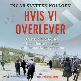 Ingar Sletten Kolloen Under krigen Hvis vi overlever lydbok