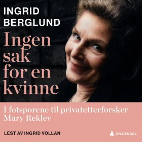 Ingen sak for en kvinne Ingrid Berglund lydbok