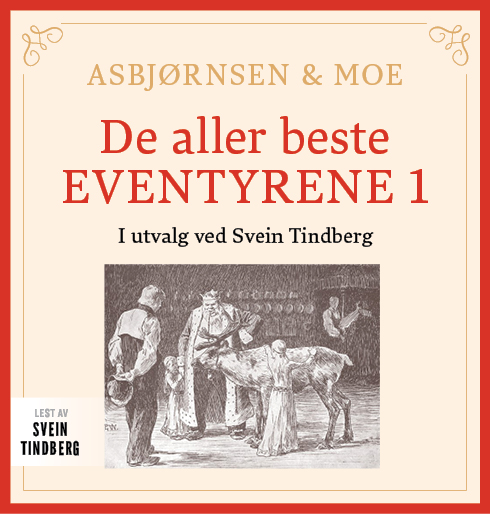 Lydbok - Asbjørnsen og Moe : Del 1 : de aller beste eventyrene-