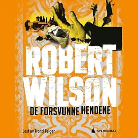 Lydbok De forsvunne hendene Robert Wilson