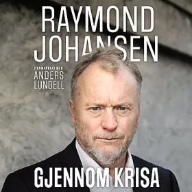 Lydbok Gjennom krisa Raymond Johansen