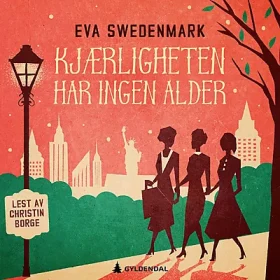 Lydbok Kjærligheten har ingen alder Eva Swedenmark