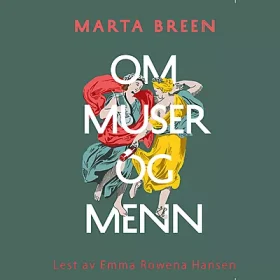 Lydbok Om muser og menn Marta Breen