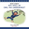 Lydbok - Nye spell av Emil fra Lønneberget-