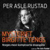 Lydbok - Mysteriet Birgitte Tengs-