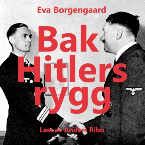 Lydbok - Bak Hitlers rygg-