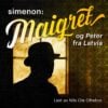Lydbok - Maigret og Peter fra Latvia-