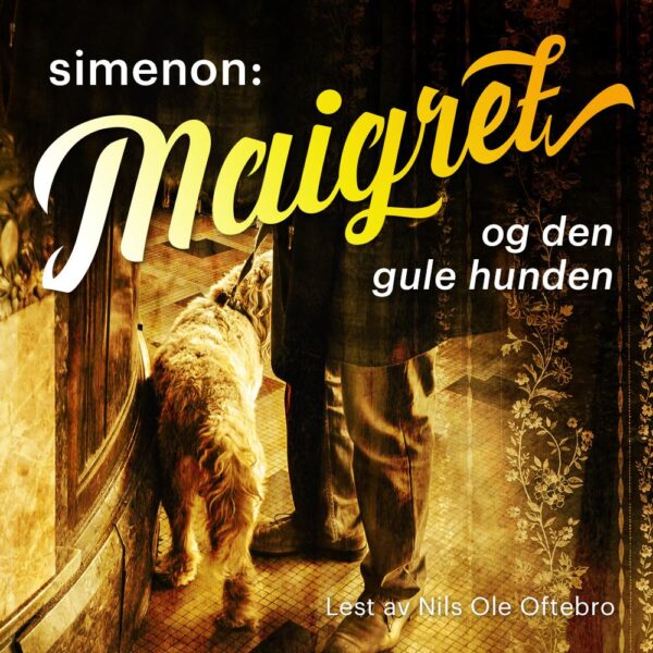 Lydbok - Maigret og den gule hunden-