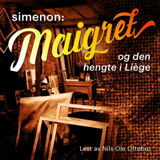 Lydbok - Maigret og den hengte i Liège-