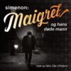 Lydbok - Maigret og hans døde mann-