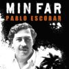 Lydbok - Min far Pablo Escobar-