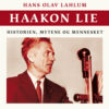 Lydbok - Haakon Lie : historien