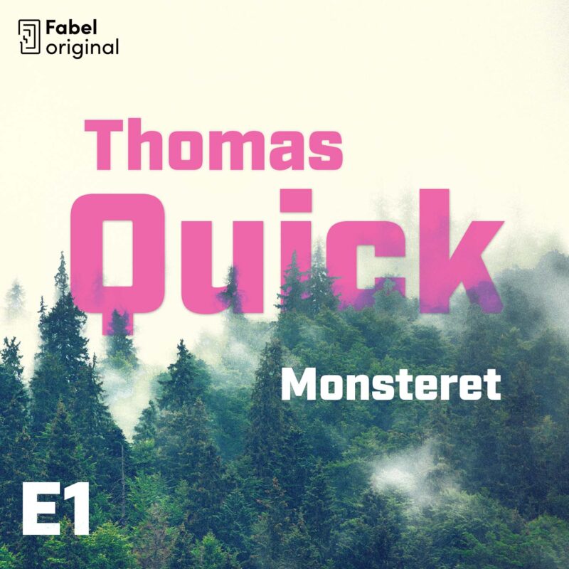 Lydbok - Monsteret. Thomas Quick 1:5-