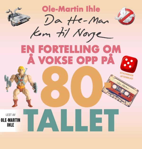 Lydbok - Da He-Man kom til Norge : en fortelling om å vokse opp på 80-tallet-