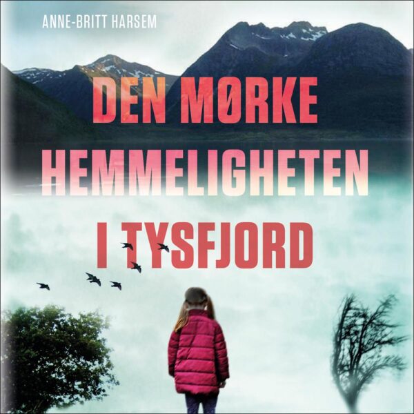Lydbok - Den mørke hemmeligheten i Tysfjord-