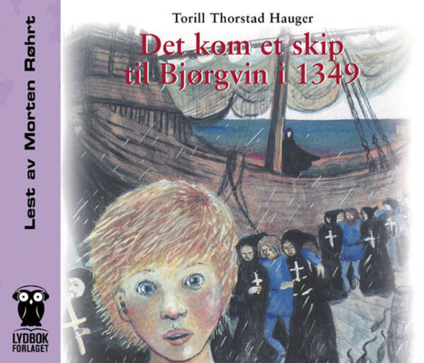 Lydbok - Det kom et skip til Bjørgvin i 1349-