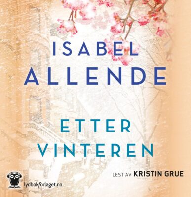 Lydbok: Etter vinteren av Isabel Allende