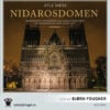 Lydbok - Nidarosdomen : en biografi om Norges nasjonalhelligdom og menneskene som bygde det-