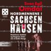 Lydbok - Nordmennene i Sachsenhausen : nazistenes dødsleir og fangenes drøm om et bedre Norge-