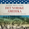 Lydbok - Det norske Amerika : nordmenn i USA og Canada 1900 - 1975-