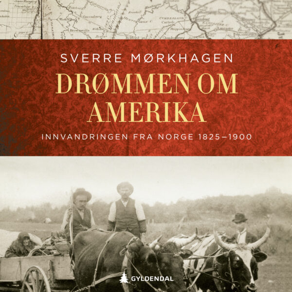 Lydbok - Drømmen om Amerika : innvandringen fra Norge 1825-1900-