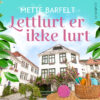 Lydbok - Lettlurt er ikke lurt-