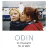 Lydbok - Odin : en mors kamp for sin sønn-