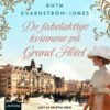 Lydbok - De fabelaktige kvinnene på Grand hôtel-