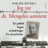 Lydbok - Jeg var dr. Mengeles assistent : en jødisk leges erindringer fra Auschwitz-