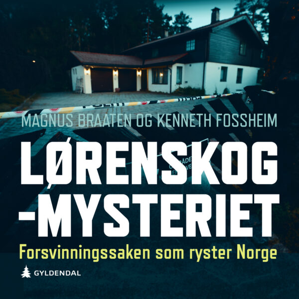 Lydbok - Lørenskog-mysteriet : forsvinningssaken som ryster Norge-