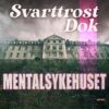 Lydbok - Mentalsykehuset (2:3) Lobotominasjonen Norge-