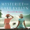 Lydbok - Mysteriet ved Lake Evelyn-