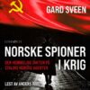 Lydbok - Norske spioner i krig : den hemmelige jakten på Stalins norske agenter-